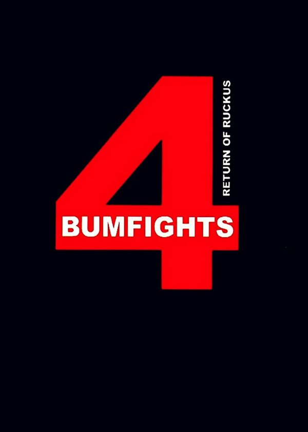 Постер фильма Bumfights 4: Return of Ruckus
