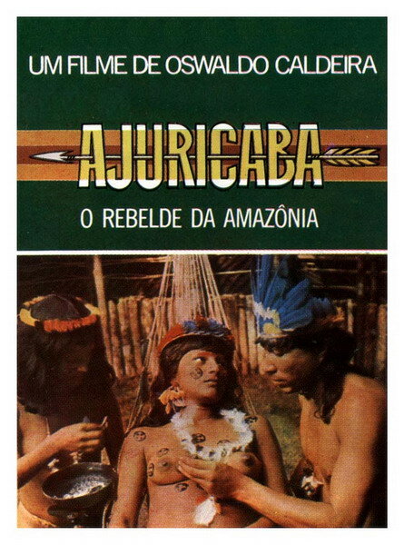 Постер фильма Ajuricaba, o Rebelde da Amazônia