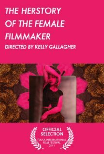 Постер фильма The Herstory of the Female Filmmaker