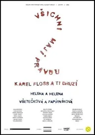 Vsichni mají pravdu? Karel Floss a ti druzí.