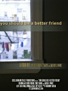 Постер фильма You Should Be a Better Friend