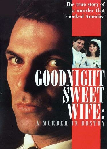 Постер фильма Goodnight Sweet Wife: A Murder in Boston