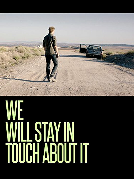 Постер фильма We Will Stay in Touch about It