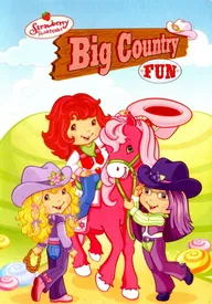 Strawberry Shortcake: Big Country Fun