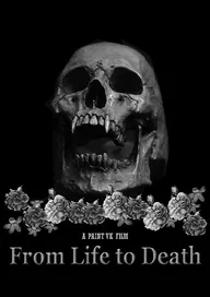 From Life to Death