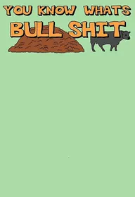You Know What's Bullshit