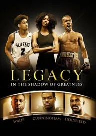 Legacy: In the Shadow of Greatness