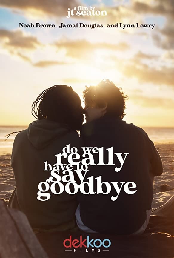 Постер фильма Do We Really Have to Say Goodbye