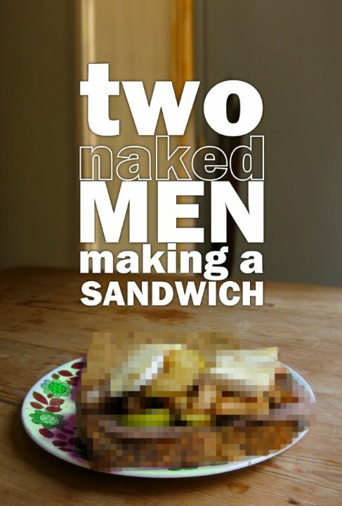Постер сериала Two Naked Men Making a Sandwich