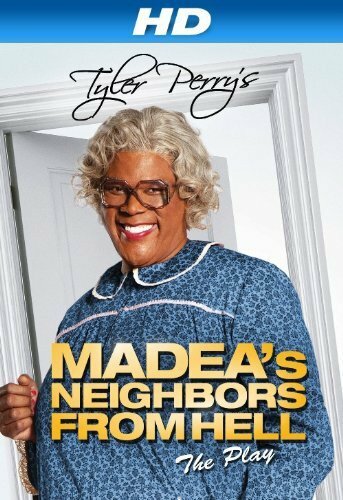 Постер фильма Madea's Neighbors from Hell