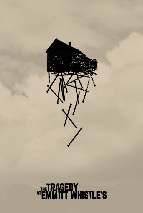 Постер фильма The Tragedy at Emmitt Whistle's