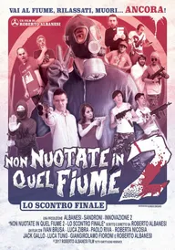 Non nuotate in quel fiume 2: Lo scontro finale