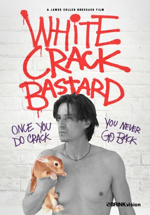 Постер фильма White Crack Bastard