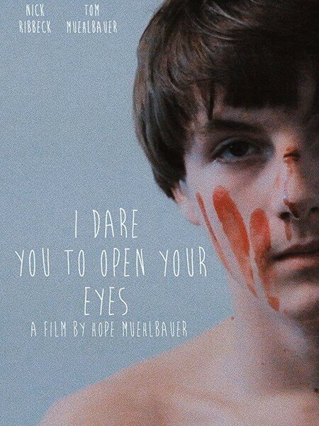 Постер фильма I Dare You to Open Your Eyes