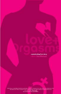 Постер фильма Love & Orgasms