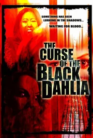 The Curse of the Black Dahlia