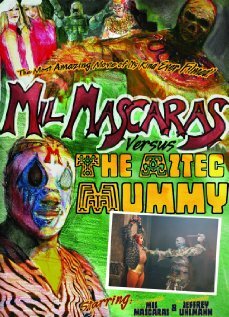 Постер Mil Mascaras vs. the Aztec Mummy (2007)