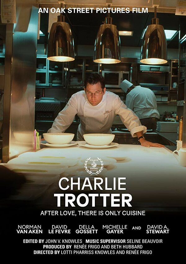 Постер фильма Charlie Trotter: After Love, There Is Only Cuisine