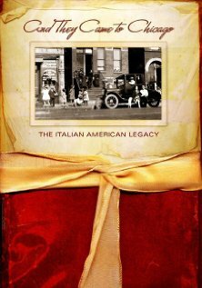 Постер фильма And They Came to Chicago: The Italian American Legacy