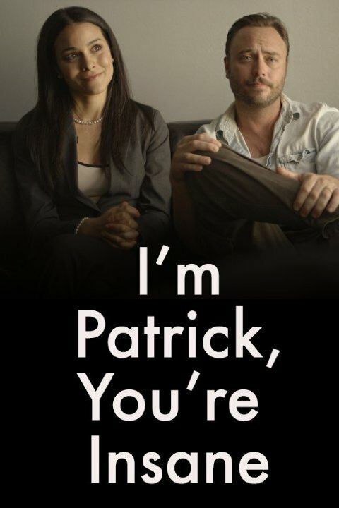 Постер фильма I'm Patrick, and You're Insane