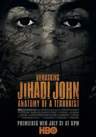 Unmasking Jihadi John: Anatomy of a Terrorist