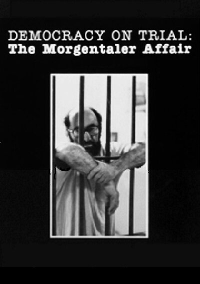 Постер фильма Democracy on Trial: The Morgentaler Affair