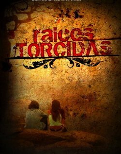 Постер фильма Raices torcidas