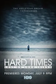 Hard Times: Lost on Long Island