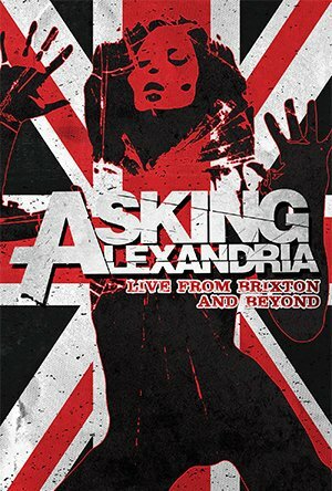 Постер фильма Asking Alexandria: Live from Brixton and Beyond