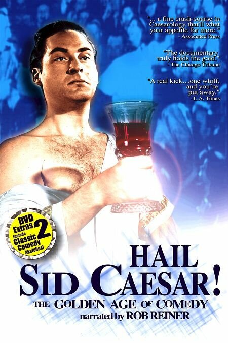 Постер фильма Hail Sid Caesar! The Golden Age of Comedy