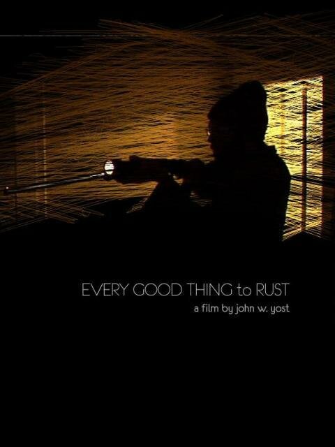Постер фильма Every Good Thing to Rust