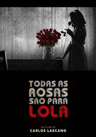 Todas as rosas são para Lola
