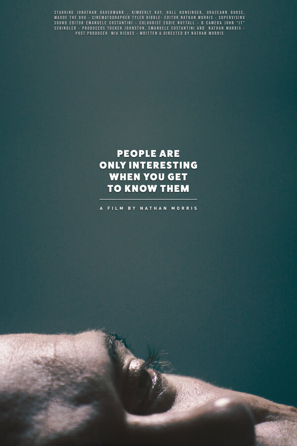 Постер фильма People Are Only Interesting When You Get to Know Them