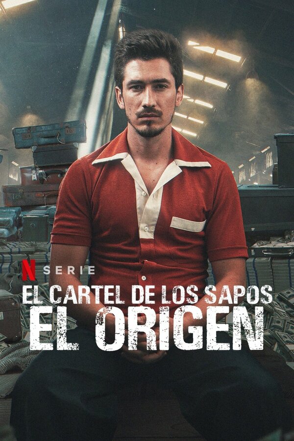Постер сериала El Cartel de los Sapos - El Origen