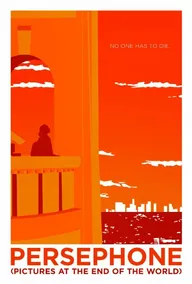 Persephone: Pictures at the End of the World