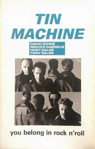 Tin Machine: You Belong in Rock n' Roll