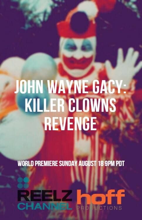 Постер фильма John Wayne Gacy: Killer Clown's Revenge