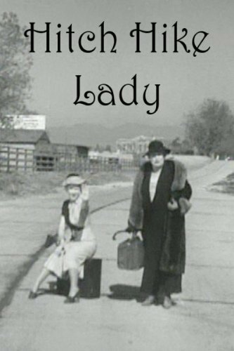 Постер фильма Hitch Hike Lady