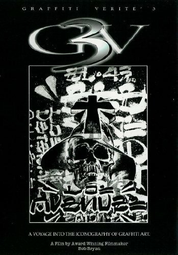Постер фильма Graffiti Verité 3: A Voyage Into the Iconography of Graffiti Art