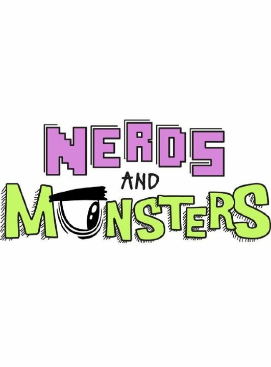 Постер сериала Nerds and Monsters