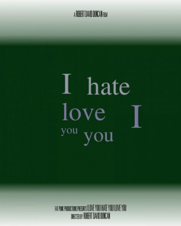 Постер фильма I Love You I Hate You I Love You