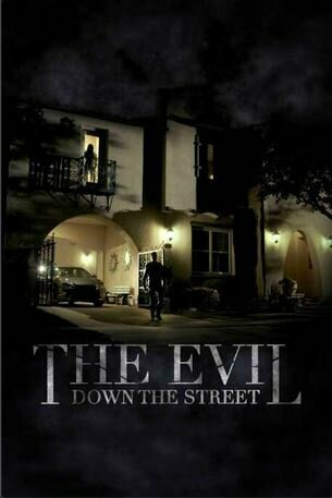 Постер фильма The Evil Down the Street