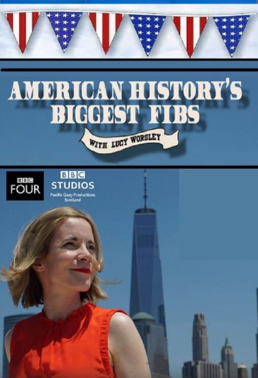 Постер сериала American History's Biggest Fibs with Lucy Worsley