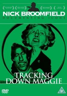 Постер фильма Tracking Down Maggie: The Unofficial Biography of Margaret Thatcher