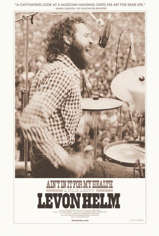Постер фильма Ain't in It for My Health: A Film About Levon Helm