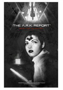 Постер фильма The A.R.K. Report