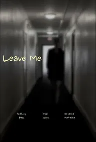 Leave Me