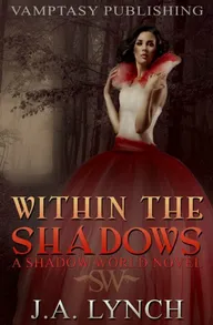 Within the Shadows