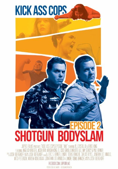 Постер фильма Kick Ass Cops: Shotgun Bodyslam
