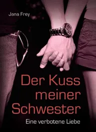 Der Kuß meiner Schwester